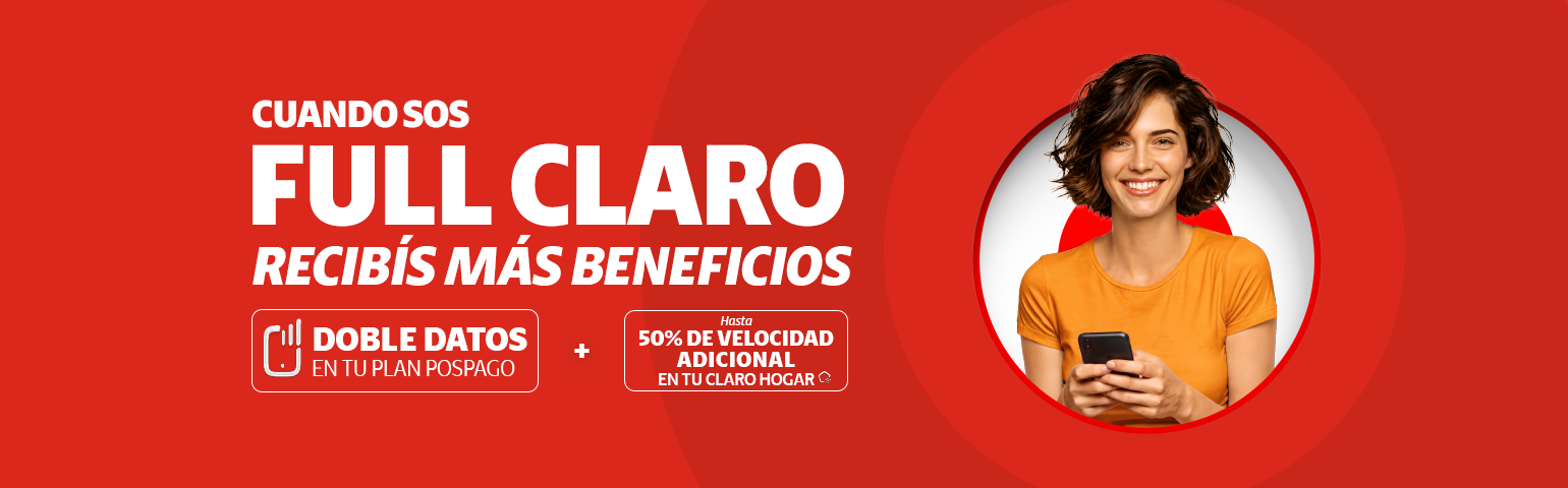 Aprovecha tus beneficios Full Claro Aprovecha tus beneficios Full Claro